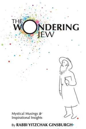 The Wondering Jew de Yitzchak Ginsburgh