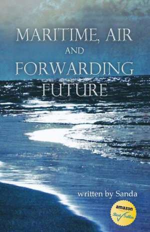 Maritime, Air and Forwarding Future de Sandra