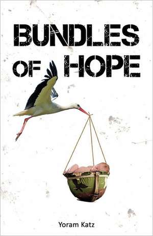 Bundles of Hope de Yoram Katz