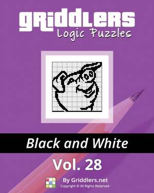 Griddlers Logic Puzzles: Black and White 28 de Griddlers Team