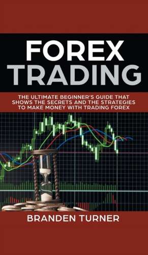 Forex Trading de Branden Turner