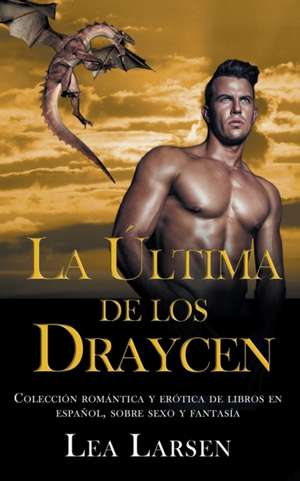 La ultima de los Draycen de Lea Larsen