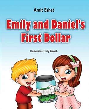 Emily and Daniel's First Dollar de Amit Eshet