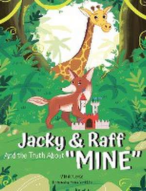 Jacky & Raff and the Truth About "MINE" de Viki de Lieme