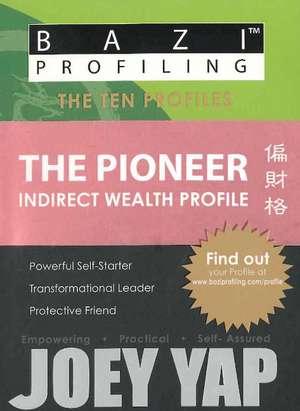 Pioneer: Indirect Wealth Profile de Joey Yap