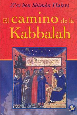 El Camino de la Kabbalah de Z'Ev Ben Shimon Halevi