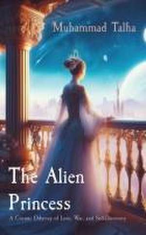 The Alien Princess de Muhammad Talha