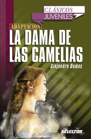 Dama de Las Camelias, La. Para Jovenes de Alejandro Dumas