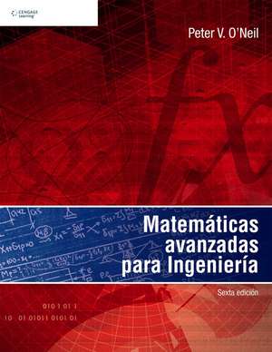 Matemáticas avanzadas para Ingenería de Peter O'Neil