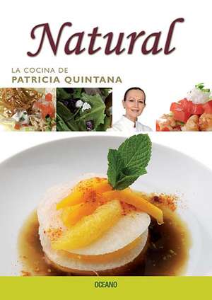 Cocina Mexicana al Natural de Patricia Quintana