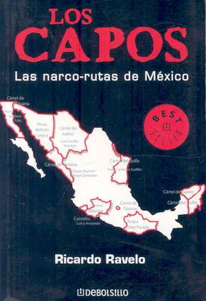 Los Capos de Ricardo Ravelo