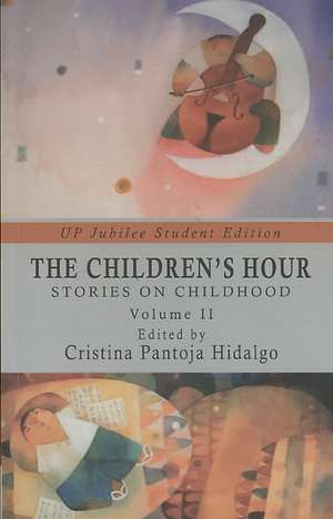 The Children's Hour: Stories on Childhood Volume 2 de Cristina P. Hidalgo