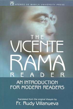 The Vicente Rama Reader: An Introduction for Modern Readers de Rudy Villanueva