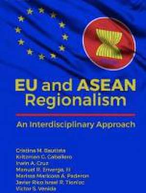 EU and ASEAN Regionalism de Cristina M Bautista