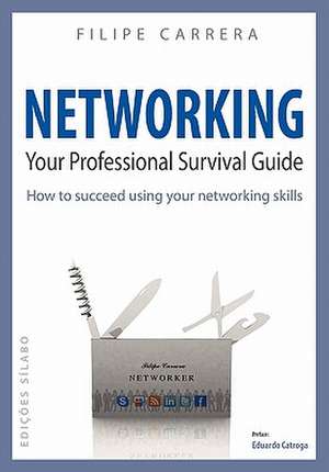 Networking: Your Professional Survival Guide