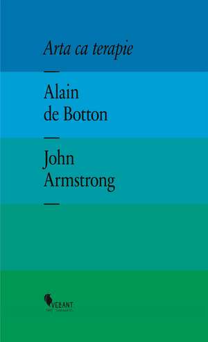 Arta ca terapie de Alain de Botton