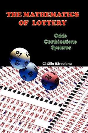 The Mathematics of Lottery de Catalin Barboianu