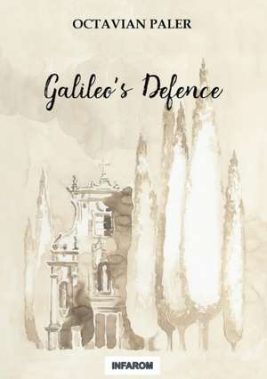 Galileo's Defence de Octavian Paler