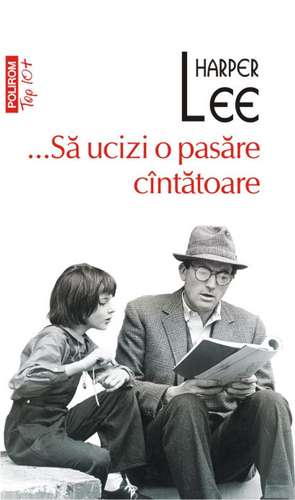 ...Sa ucizi o pasare cintatoare de Harper Lee