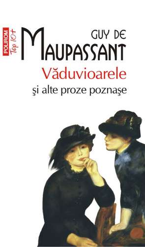 Vaduvioarele si alte proze poznase de Guy de Maupassant