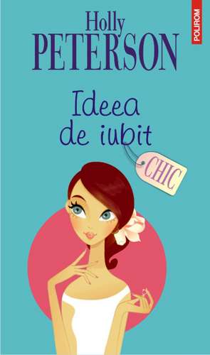 Ideea de iubit de Holly Peterson