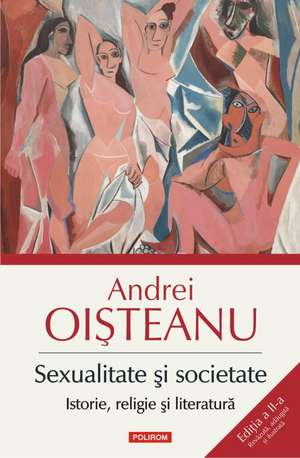 Sexualitate și societate. Istorie, religie şi literatură de Andrei Oișteanu