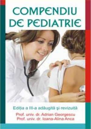 COMPENDIU DE PEDIATRIE de Adrian Georgescu