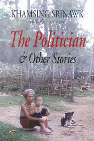 The Politician and Other Stories de Khamsing Srinawk