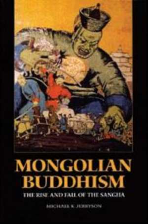 Mongolian Buddhism de Michael K Jerryson