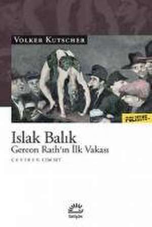 Islak Balik de Volker Kutscher