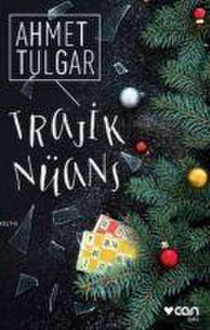 Trajik Nüans de Ahmet Tulgar