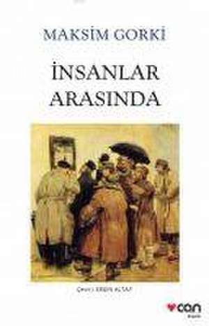 Insanlar Arasinda de Maksim Gorki