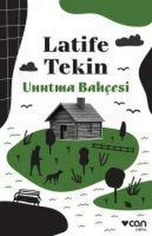 Unutma Bahcesi de Latife Tekin