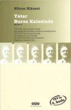 Yatar Bursa Kalesinde de Nazim Hikmet Ran