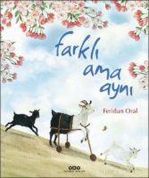 Farkli Ama Ayni de Feridun Oral