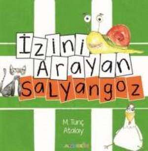 Izini Arayan Salyangoz de M. Tunc Atalay