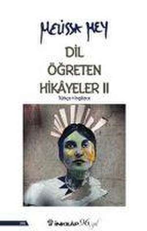 Dil Ögreten Hikayeler - 2 Türkce - Ingilizce de Melissa Mey