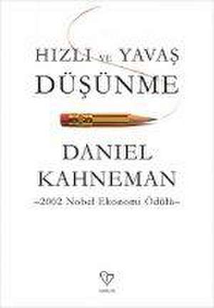 Hizli ve Yavas Düsünme de Daniel Kahneman