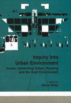 Inquiry into Urban Environment de Derya Oktay