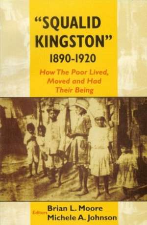 Squalid Kingston 1890-1920 de Michele A Johnson