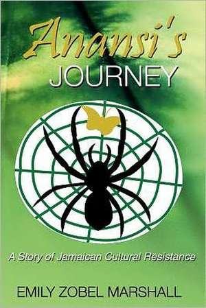 Anansi's Journey de Emily Zobel Marshall