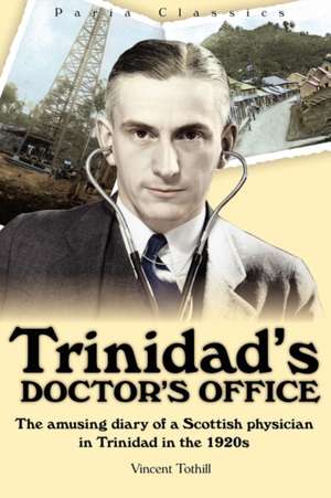 Trinidad's Doctor's Office de Vincent Tothill