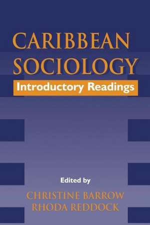 Caribbean Sociology: Intorductory Readings de Christine Barrow