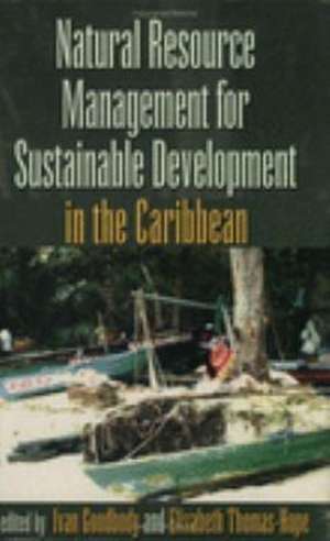 Natural Resource Management for Sustainable Development in the Caribbean de Ivan Goodbody