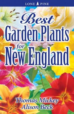 Best Garden Plants for New England de Thomas Mickey