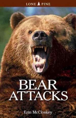 Bear Attacks de Erin McCloskey