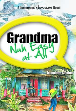 Grandma Nuh Easy at All de Josephine Gooden