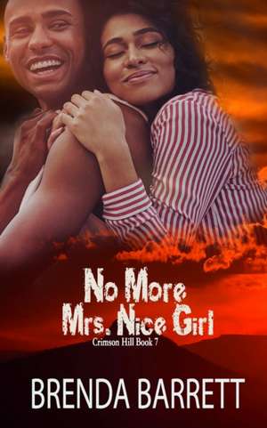 No More Mrs. Nice Girl de Brenda Barrett