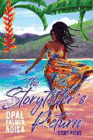 The Storyteller's Return de Opal Palmer Adisa