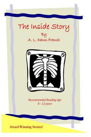 The Inside Story de A. L. Dawn French